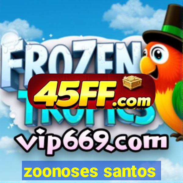 zoonoses santos